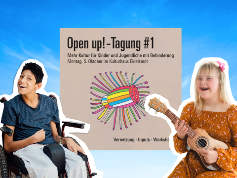 Titelbild Open up!-Tagung: Junge im Rollstuhl und Mädchen mit Ukulele. In der Mitte: Visual der Veranstaltung